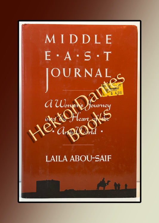 Middle East Journal: A Woman's Journey into the Heart of the Arab World (1990)