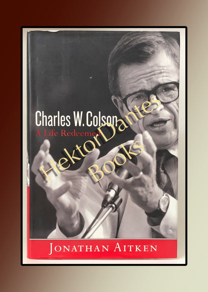 Charles W. Colson: A Life Redeemed (2005)