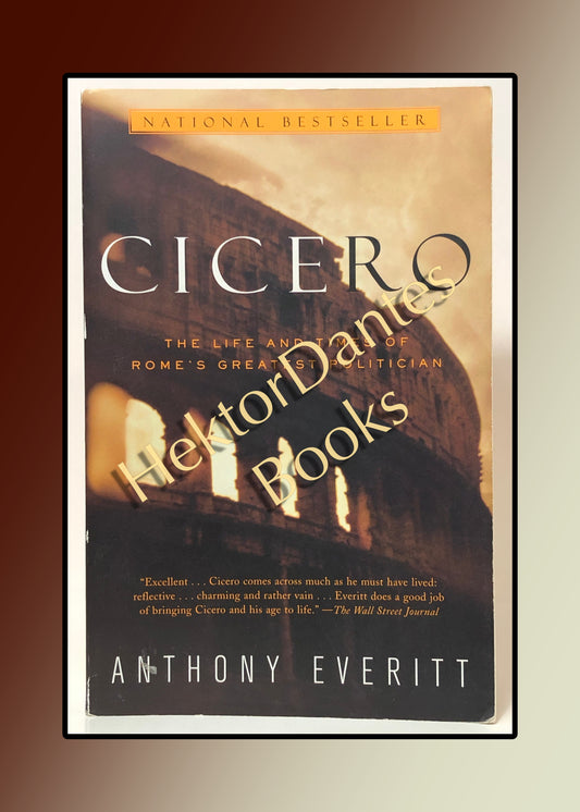 Cicero: The Life and Times of Rome's Greatest Politician (2003)