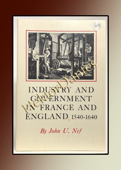 Industry and Government in France and England 1540-1640 (1969)