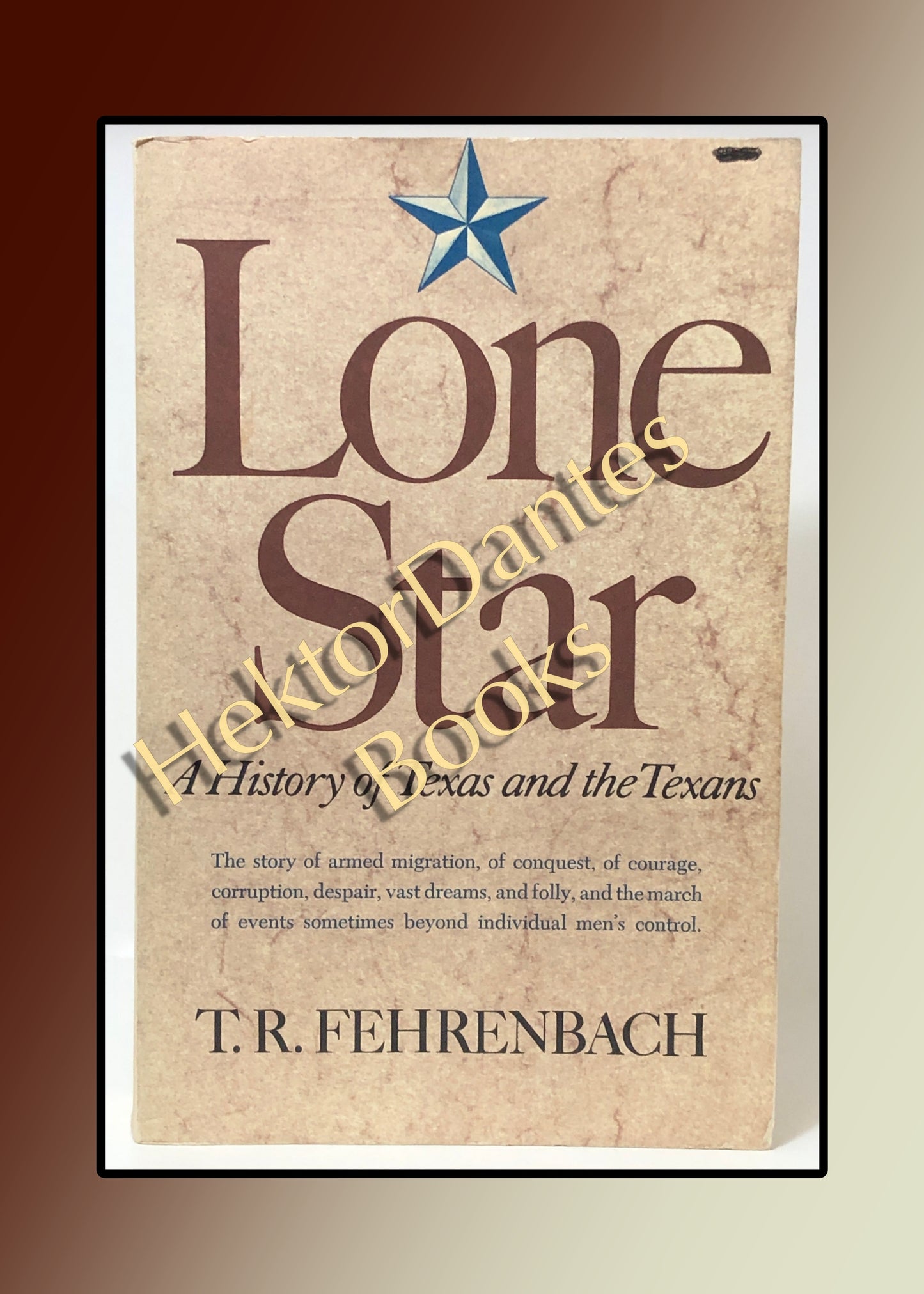 Lone Star: A History of Texas and the Texans (1980)