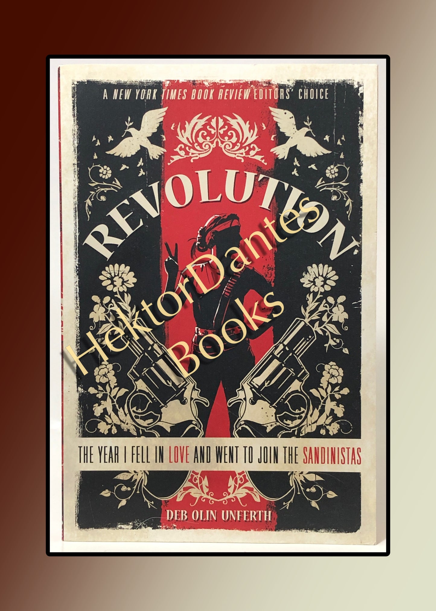 Revolution: The Year I Fell in Love and Went to Join the Sandinistas (2012 Softcover)