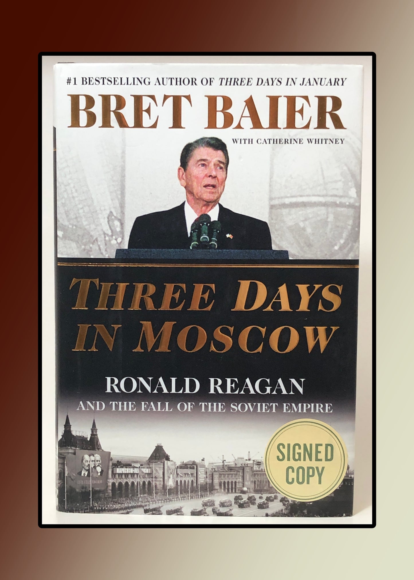 Three Days in Moscow: Ronald Reagan and the Fall of the Soviet Empire (2018)