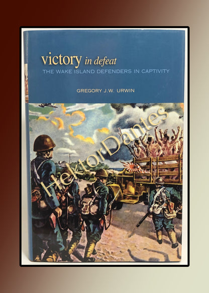 Victory in Defeat: The Wake Island Defenders in Captivity (2010)