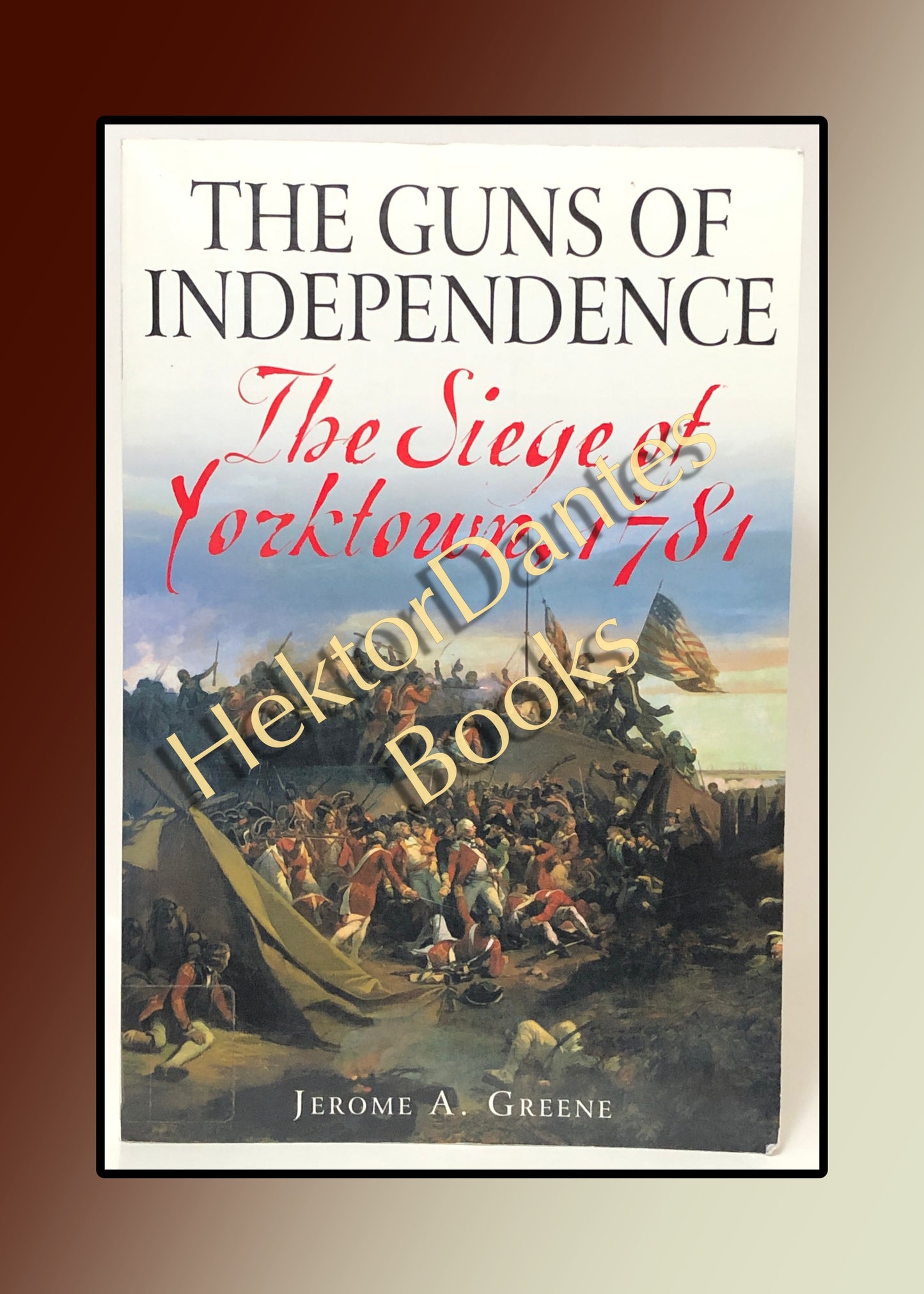 The Guns of Independence: The Siege of Yorktown, 1781 (2009)