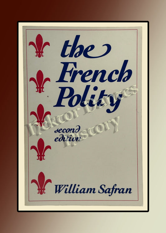 The French Polity, 2nd ed (1985)