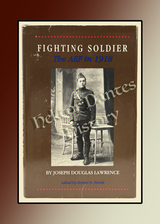 Fighting Soldier: The AEF in 1918 (1985)