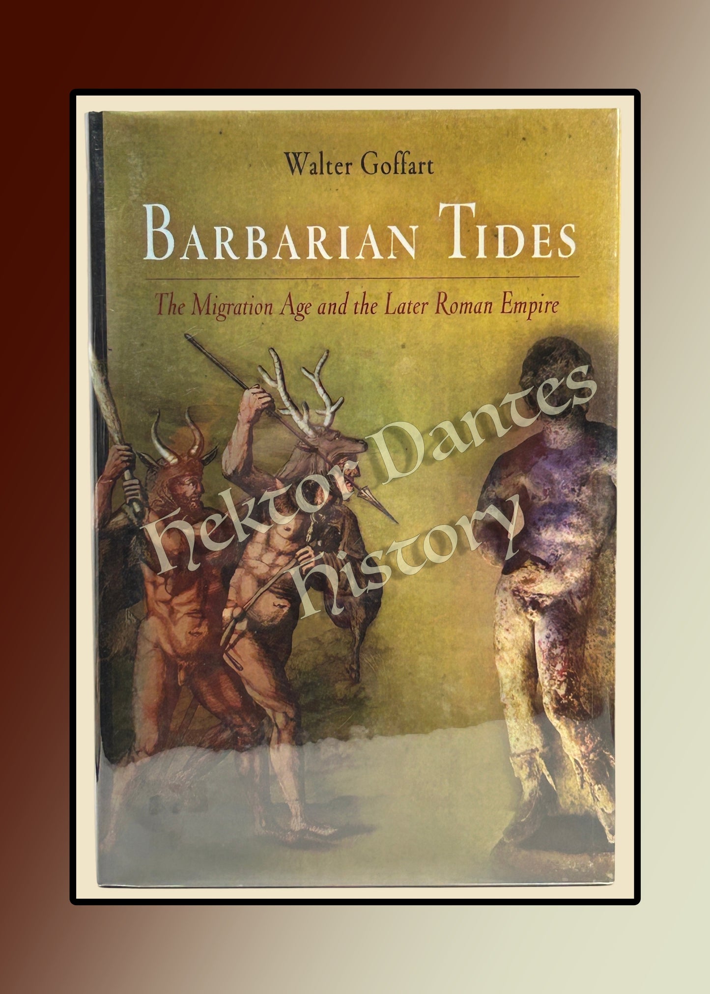 Barbarian Tides: The Migration Age and the Later Roman Empire (2006)