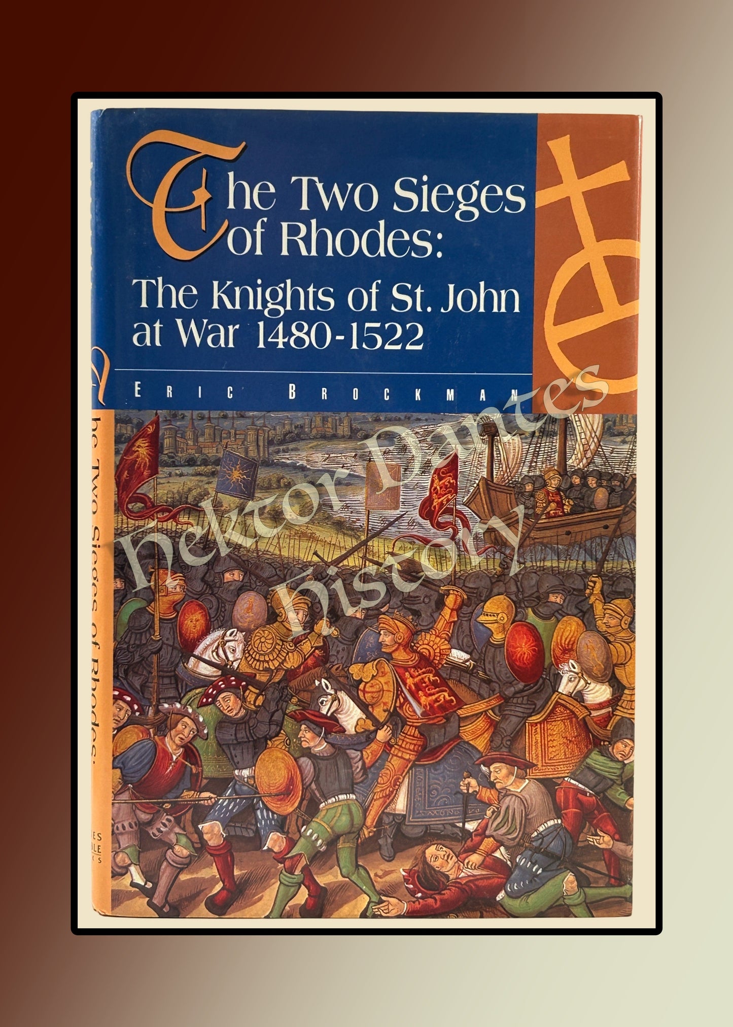 The Two Sieges of Rhodes: The Knights of St. John at War 1480-1522 (1995)