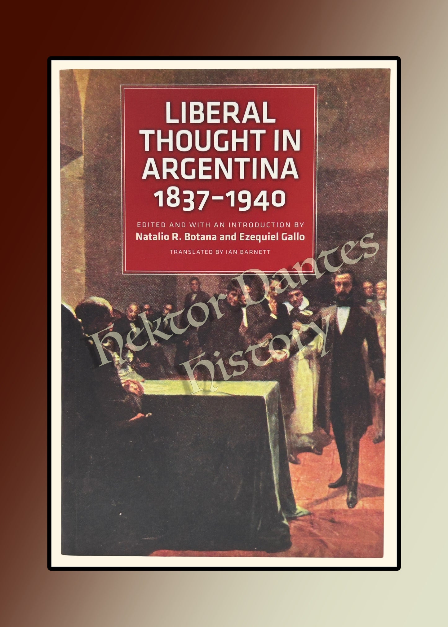 Liberal Thought in Argentina 1837-1940 (2013)