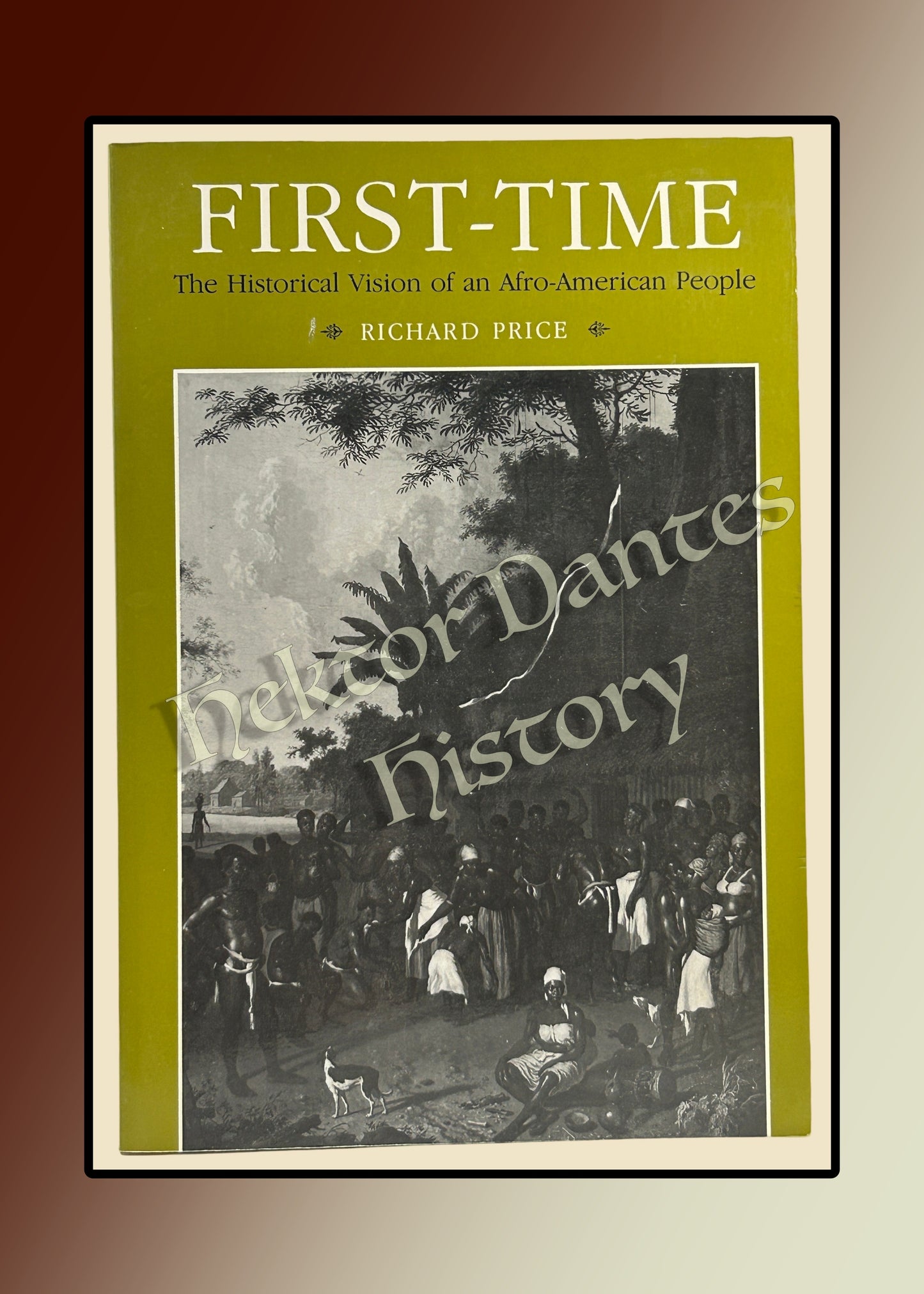 First-Time: The Historical Vision of an Afro-American People (1983)