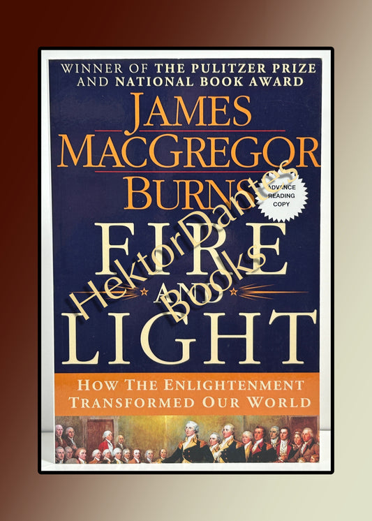 Fire and Light: How the Enlightenment Transformed Our World (2013)