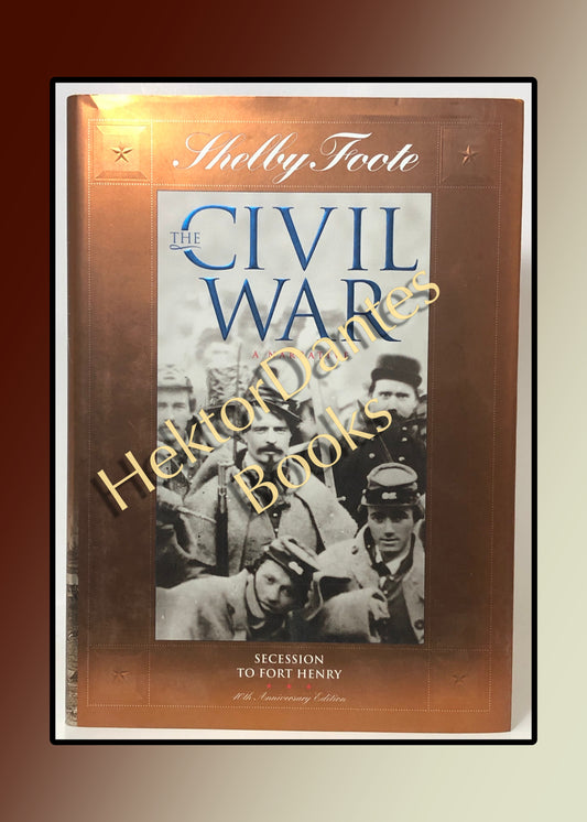 The Civil War: A Narrative - Secession to Fort Henry (1998)