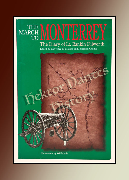 The March to Monterrey: The Diary of Lt. Rankin Dilworth (1996)