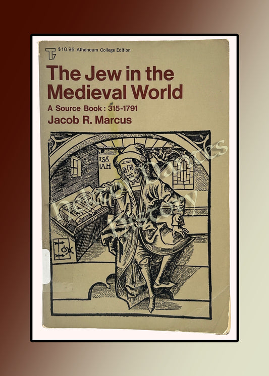 The Jew in Medieval World: A Source Book 315-1791 (1983)