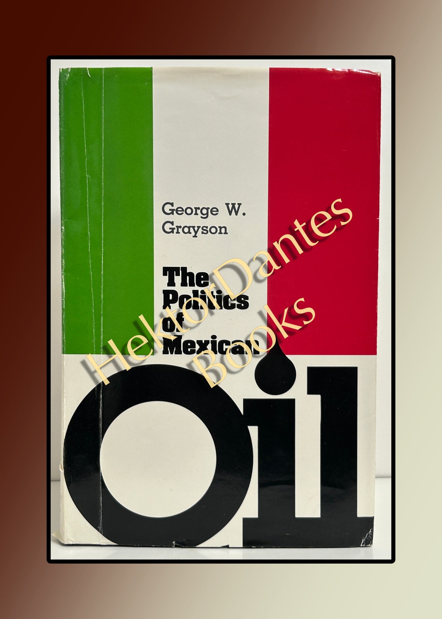 The Politics of Mexican Oil (1980)