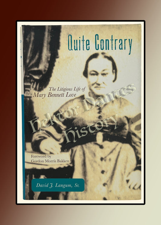 Quite Contrary: The Litigious Life of Mary Bennett Love (2014)