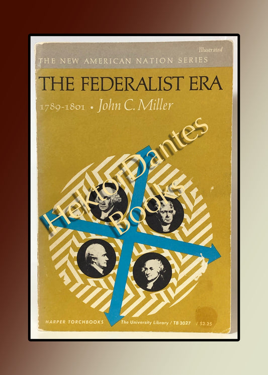 The Federalist Era 1789-1801 (1963)