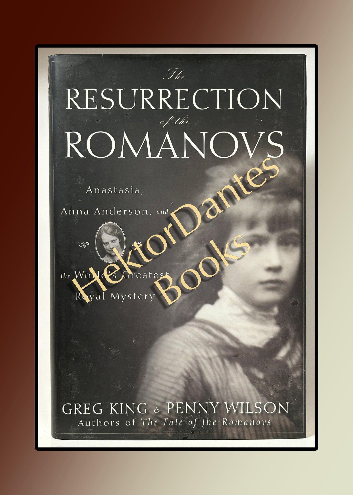 The Resurrection of the Romanovs: Anastasia, Anna Anderson, and the World's Greatest Royal Mystery (2011)