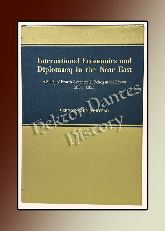 International Economics and Diplomacy in the Near East (1969)