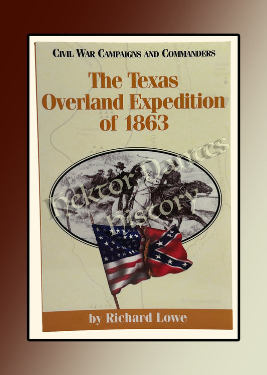 The Texas Overland Expedition of 1863 (1996)