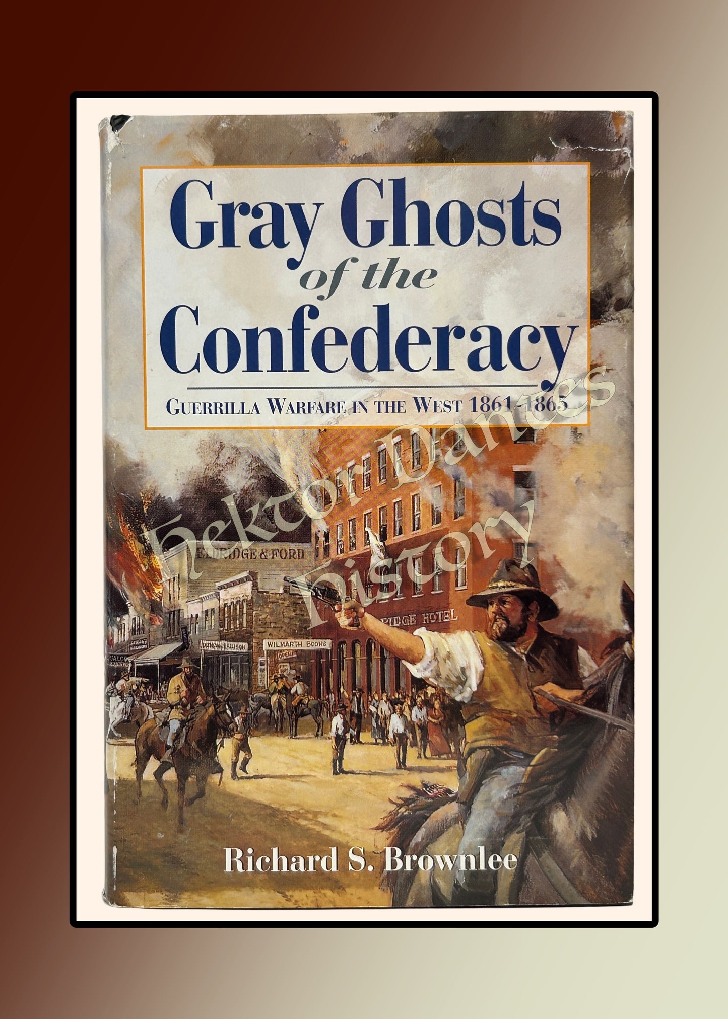 Gray Ghosts of the Confederacy: Guerrilla Warfare in the West 1861-1865 (1986)