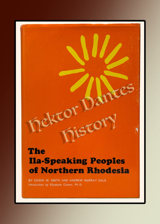 The Ila-Speaking Peoples of Northern Rhodesia, vol 1 (1968)