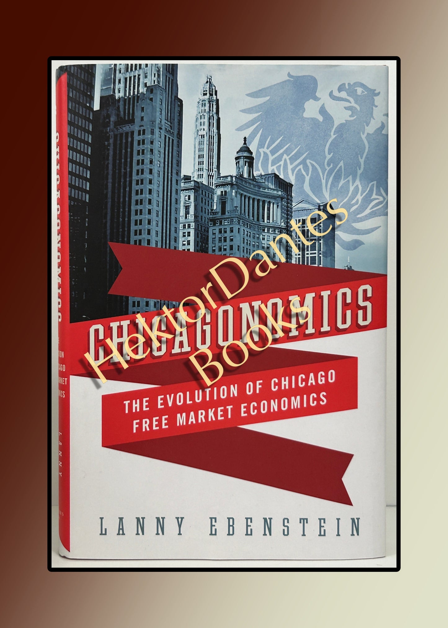 Chicagonomics: The Evolution of Chicago Free Market Economics (2015)