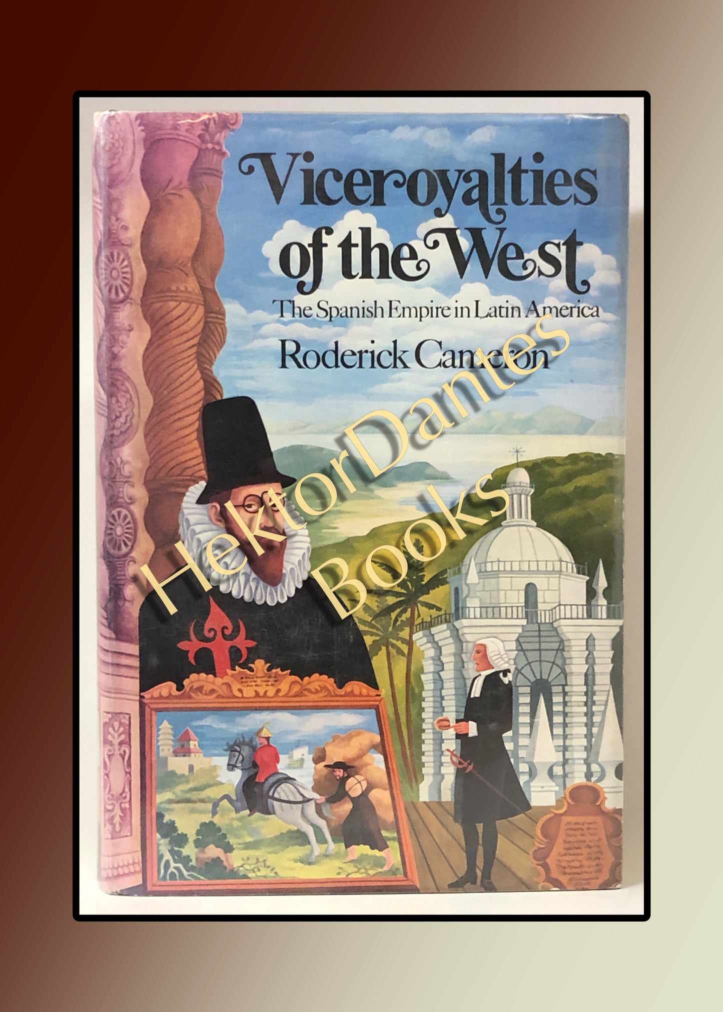 Viceroyalties of the West: The Spanish Empire in Latin America (1968)