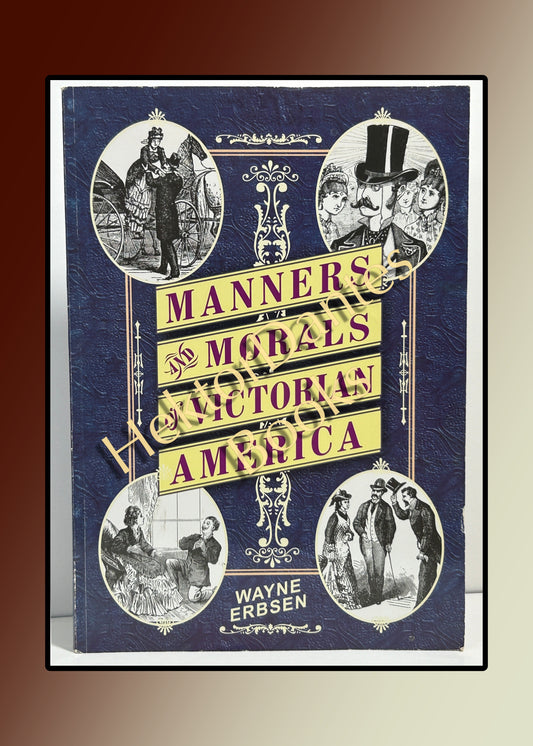 Manners and Morals of Victorian America (2009)