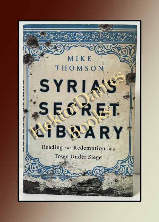 Syria's Secret Library: Reading and Redemption in a Town Under Siege (2019)