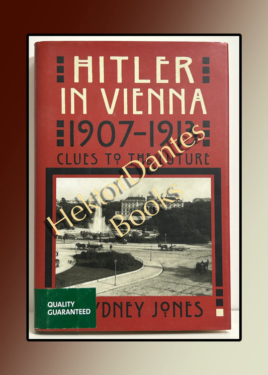 Hitler in Vienna 1907-1913: Clues to the Future (2002)