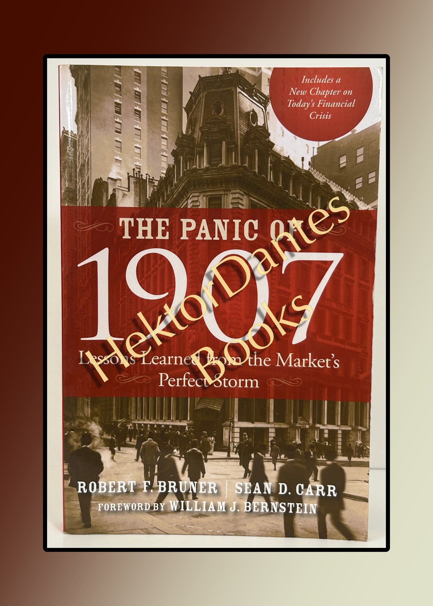 The Panic of 1907: Lessons Learned from the Market's Perfect Storm (2007)