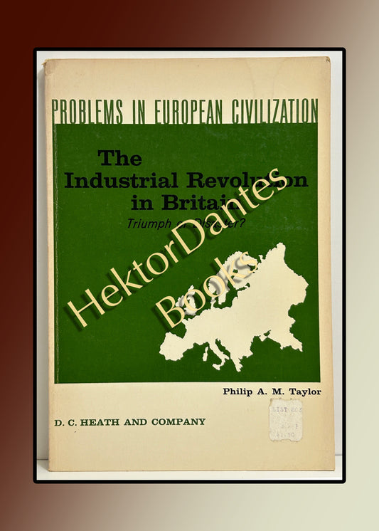 The Industrial Revolution in Britain: Triumph or Disaster? (1958)