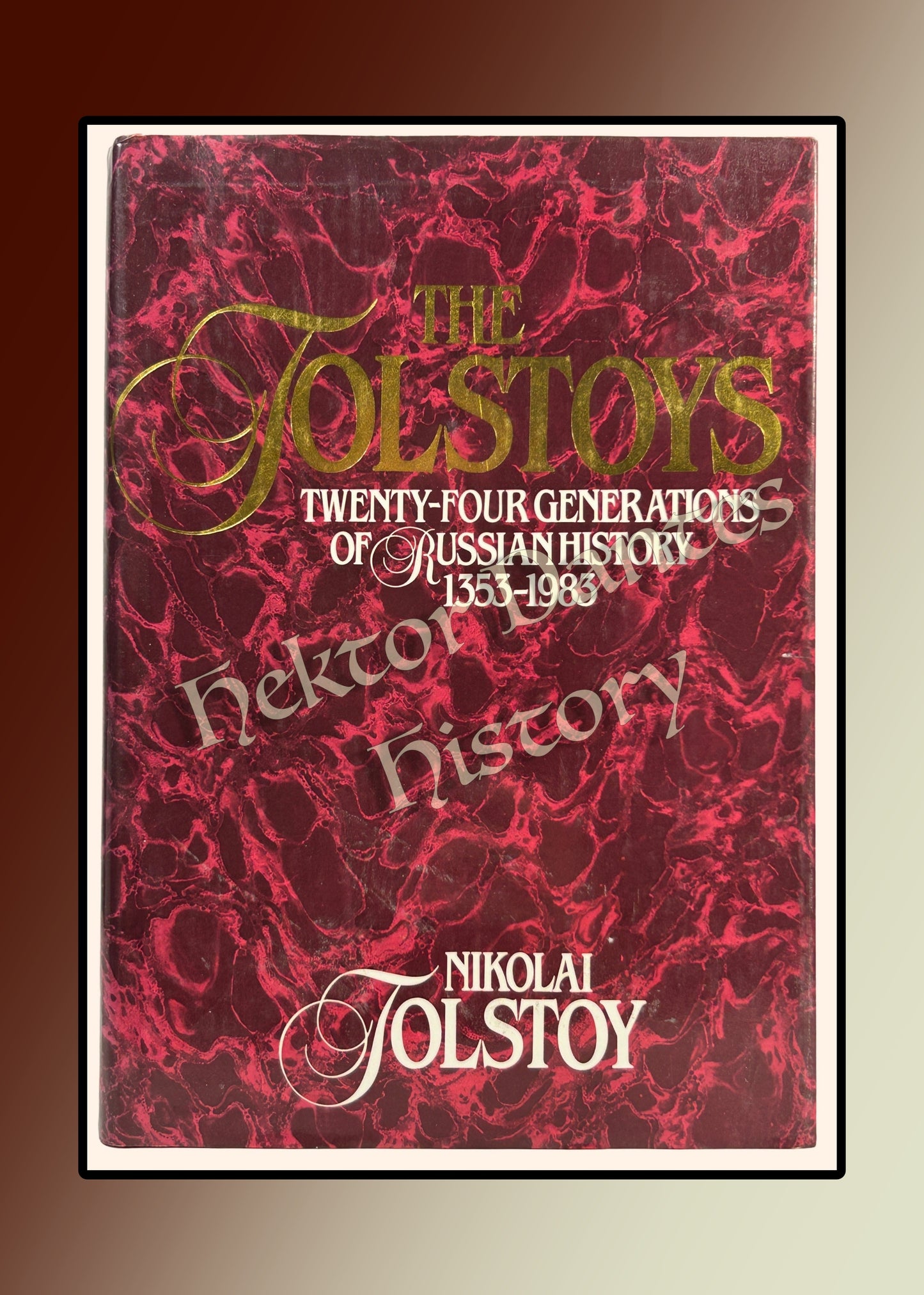 The Tolstoys: Twenty-Four Generations of Russian History 1353-1983 (1983)