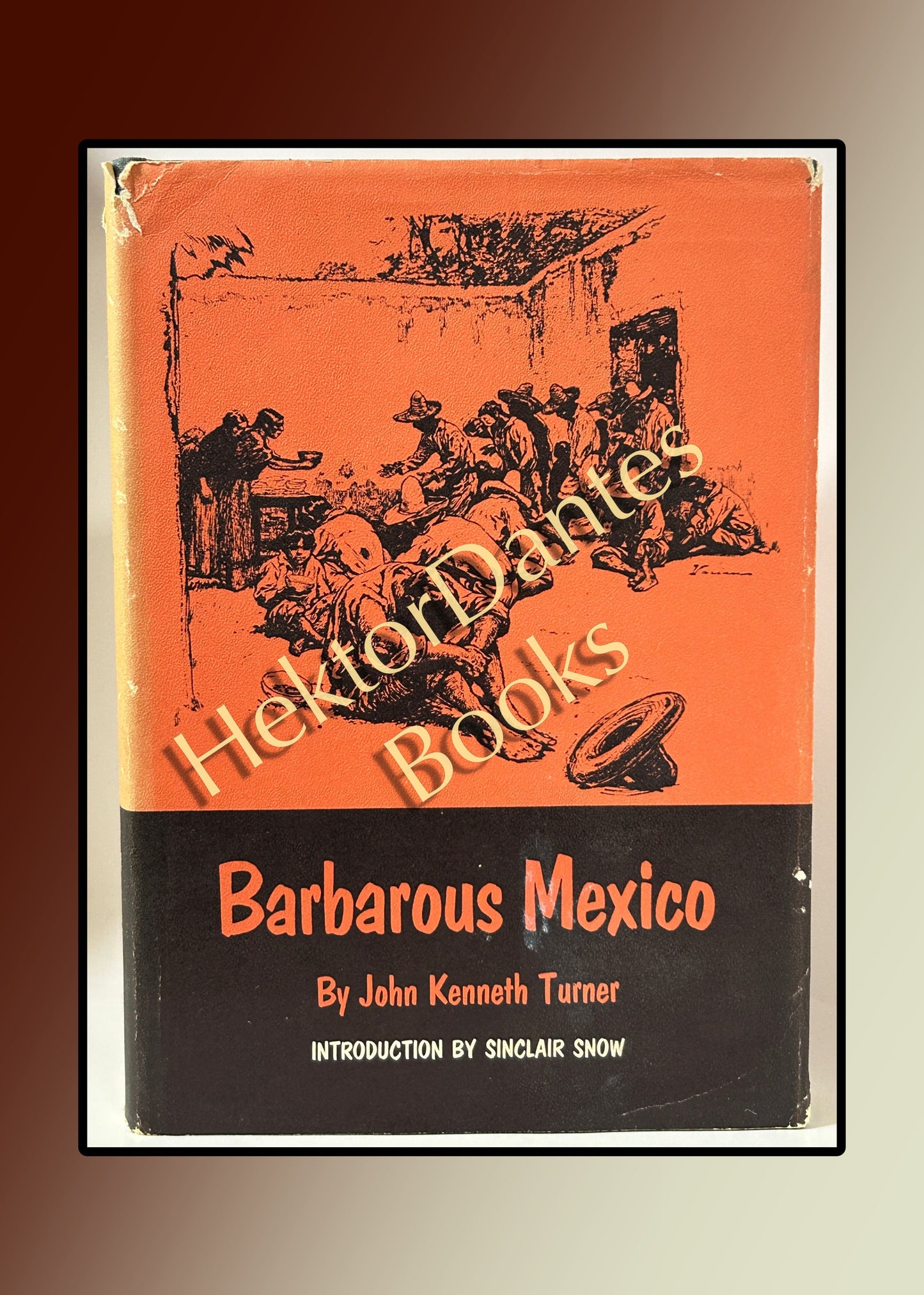 Barbarous Mexico by John Kenneth Turner (1969 Hardcover)