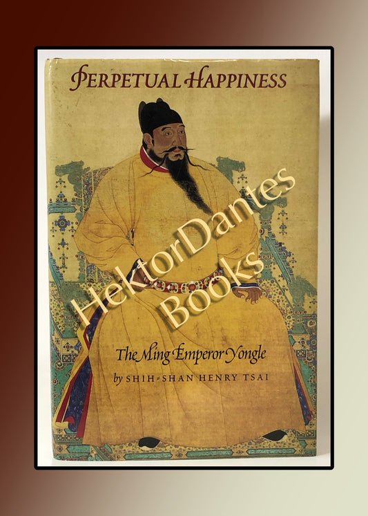 Perpetual Happiness: The Ming Emperor Yongle (2001)