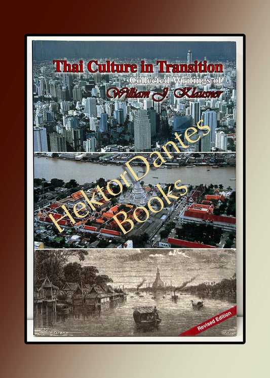 Thai Culture in Transition: Collected Writings of William J. Klausner (2002)