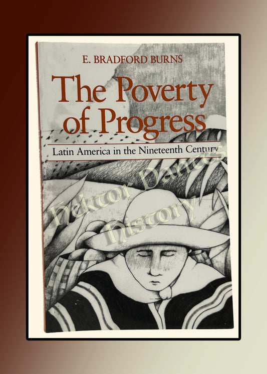 The Poverty of Progress: Latin America in the Nineteenth Century (1983)