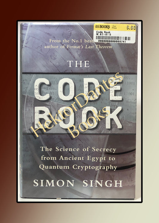 The Code Book: The Science of Secrecy from Ancient Egypt to Quantum Cryptography (1999)