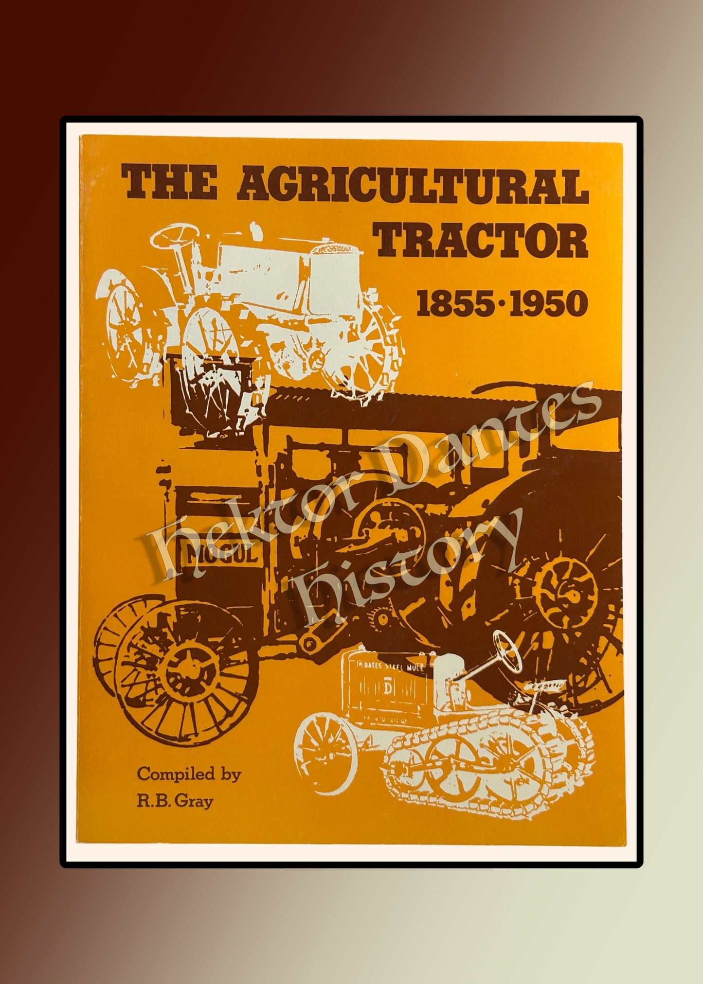 The Agricultural Tractor 1855-1950 (1975)