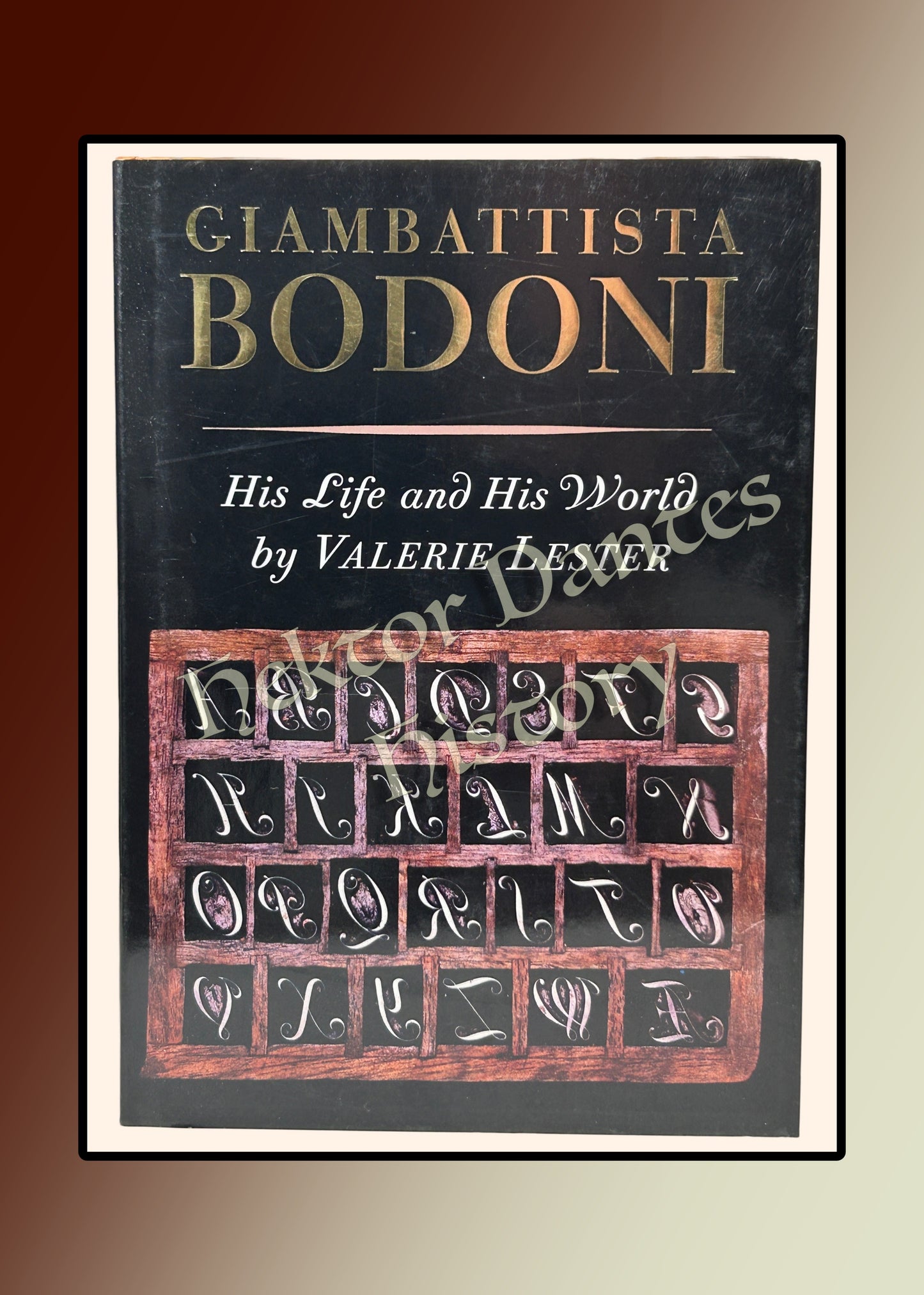 Giambattista Bodoni: His Life and His World (2015 )