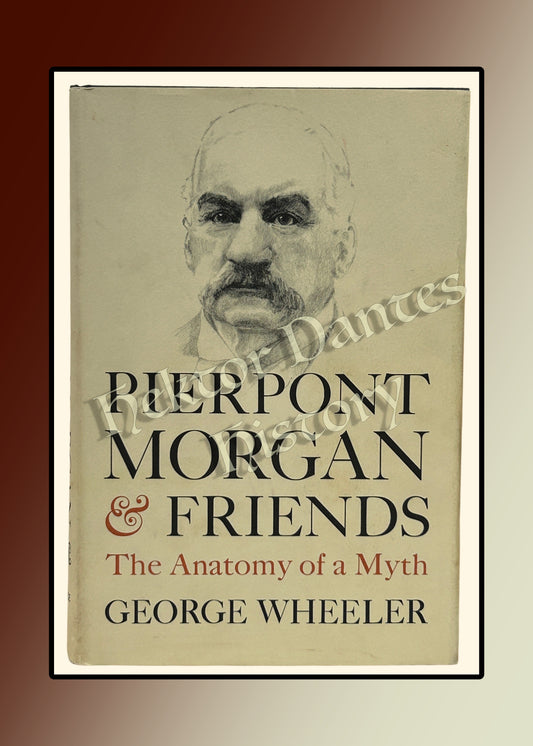 Pierpont Morgan & Friends: The Anatomy of a Myth (1973)