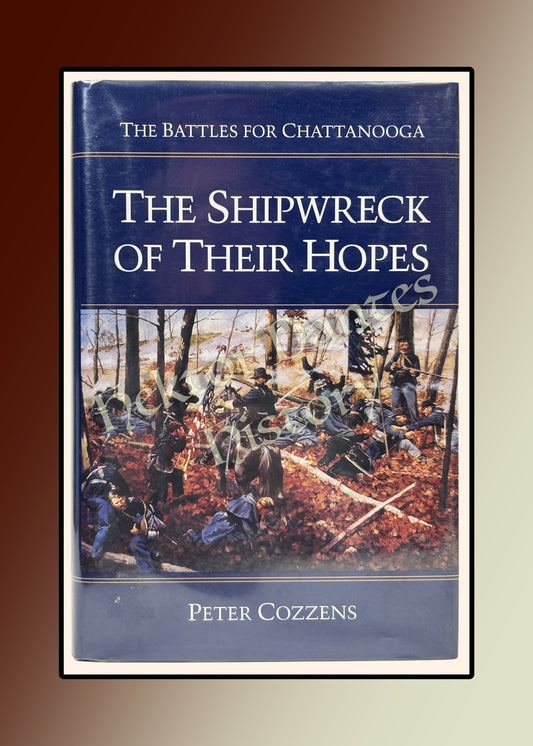 The Shipwreck of Their Hopes: The Battles for Chattanooga (1994)