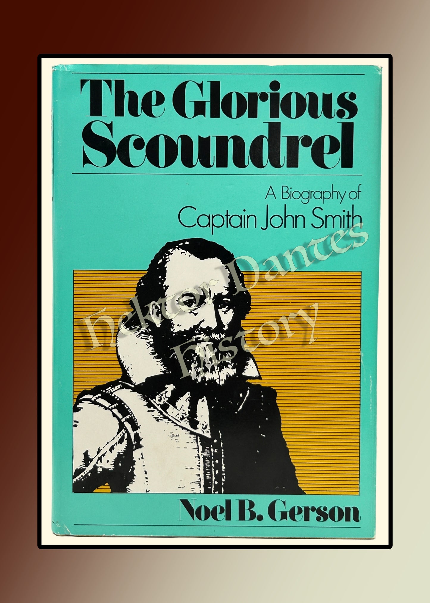 The Glorious Scoundrel: A Biography of Captain John Smith (1978)