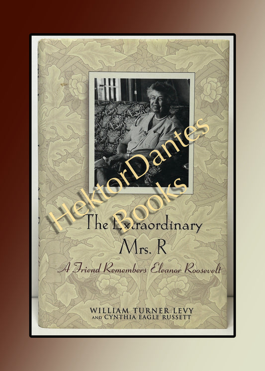 The Extraordinary Mrs. R: A Friend Remembers Eleanor Roosevelt (1999)