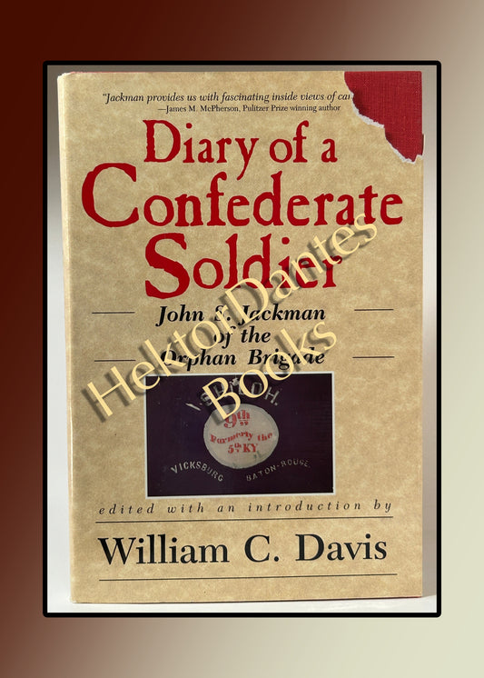 Diary of a Confederate Soldier: John S. Jackman of the Orphan Brigade (1990)