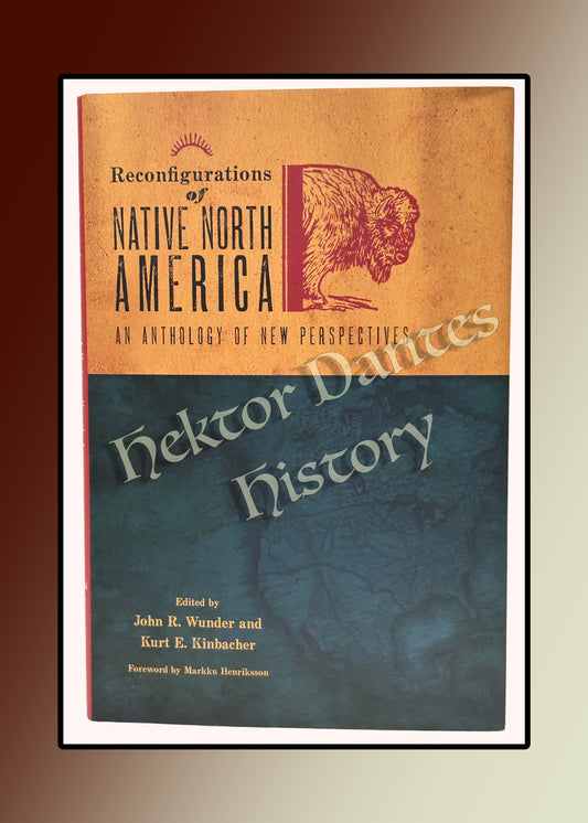 Reconfigurations of Native North America: An Anthology of New Perspectives (2009)