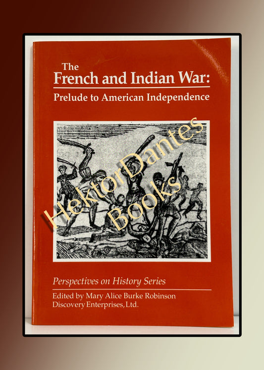 The French and Indian War: Prelude to American Independence (1997)