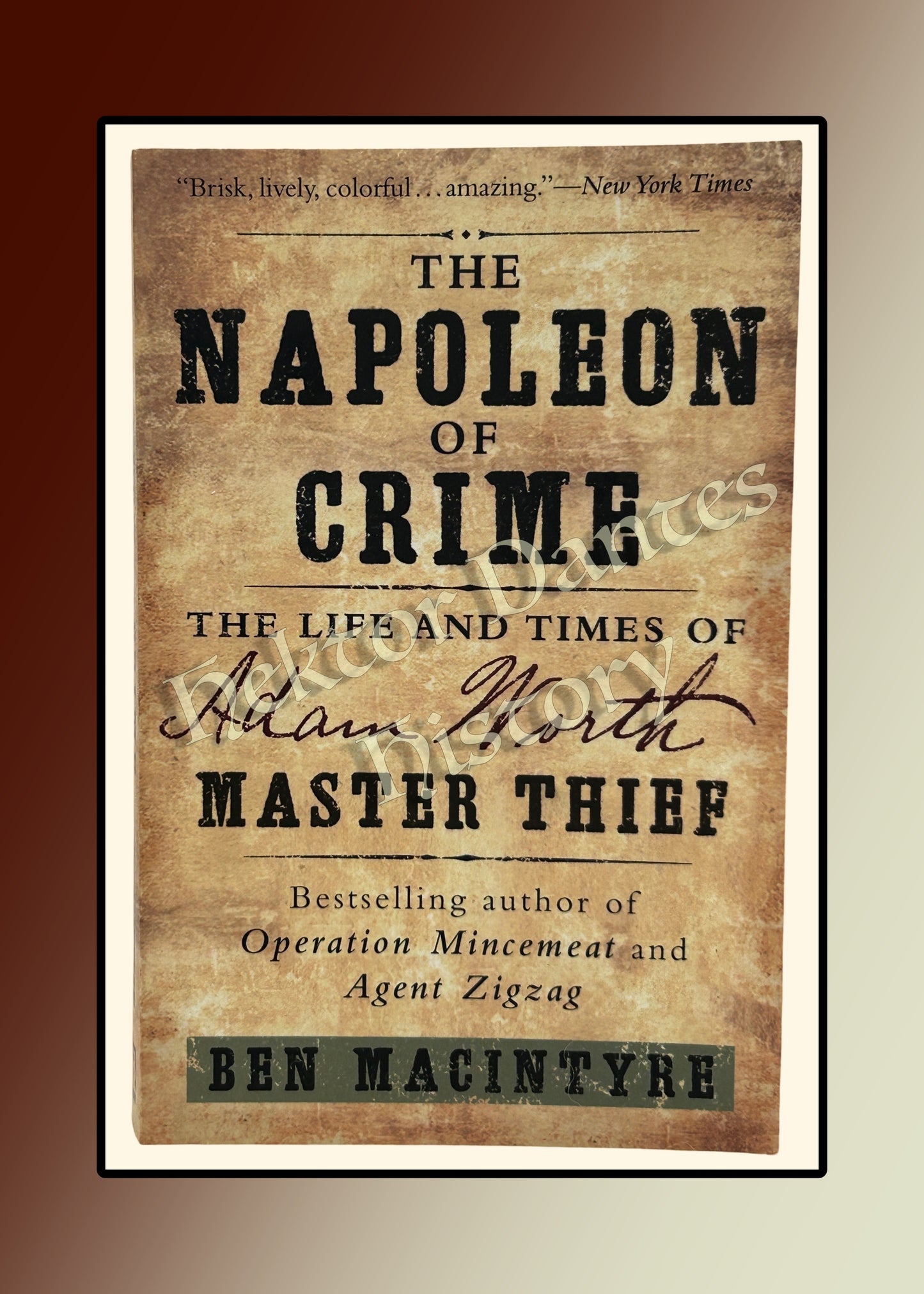 The Napoleon of Crime: The Life and Times of Adam Worth, Master Thief (2010)